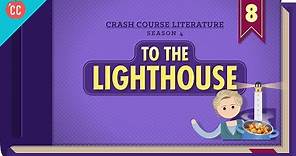 To the Lighthouse: Crash Course Literature 408