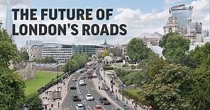 The Future of London Roads