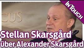 „Der Medicus"-Star Stellan Skarsgard: Über das Talent von Alexander Skarsgard