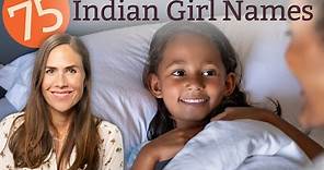 75 INDIAN GIRL Names - NAMES & MEANINGS!