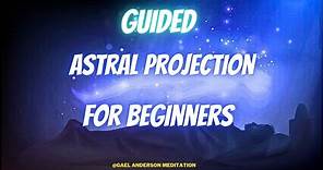 3 Hour Astral Projection | Lucid Dreaming | Guided Meditation | Beginner
