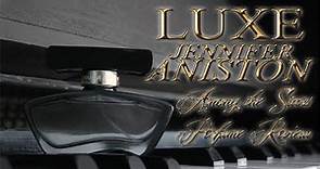 Jennifer Aniston Luxe Perfume Review 🌟 Among the Stars Perfume Reviews 🌟