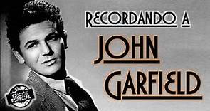 Recordando a John Garfield (1913-1952) - Vídeo 'Edición Especial'