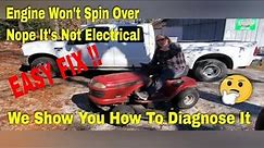 Easy To Fix A Briggs & Stratton That Won't Start, It Will Not Spin Over And No It Is Not Electrical
