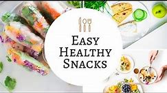Easy Healthy Snacks for Everyone (7 Recipes)