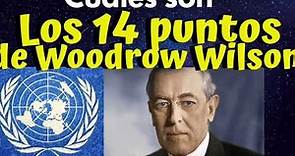 Los 14 Puntos de Woodrow Wilson