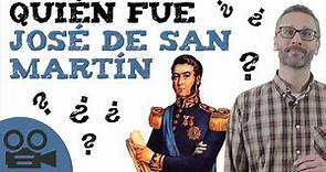 Quién fue José de San Martín