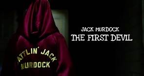 JACK MURDOCK | The first Devil