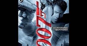 007: Everything Or Nothing (The Movie)