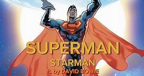 Superman "STARMAN" theme by David Bowie