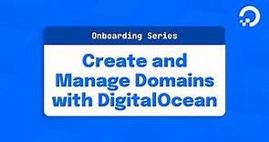 Create and Manage Domains with DigitalOcean
