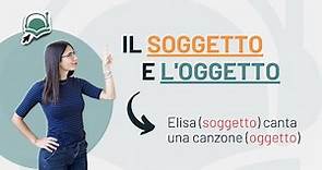 Il SOGGETTO e l'OGGETTO in Italiano | Italiano per Stranieri