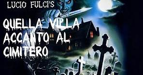 Quella villa accanto al cimitero ( Film Horror Completo in Italiano ) di Lucio Fulci 1981