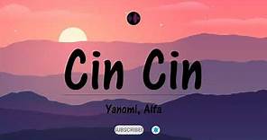 Cin Cin - Yanomi, Alfa (Testo/Lyrics)