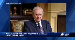 Dr. Charles Stanley, well-known pastor, dies at his home