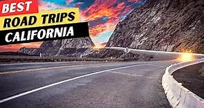 10 BEST Road Trips In California You CAN'T Miss