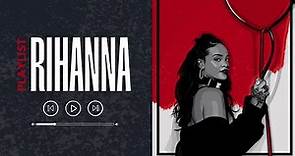 RIHANNA Greatest Hits Full Album 2024 || RIHANNA Best Songs