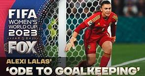 Alexi Lalas' 'Ode to Goalkeeping' | 2023 FIFA Women's World Cup