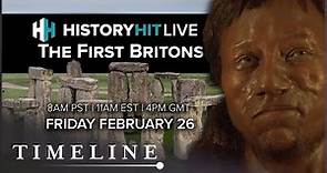 Who Were The First People To Live In Britain? | History Hit LIVE on Timeline