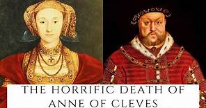 The HORRIFIC Death Of Anne Of Cleves - Henry VIII's Fourth Wife