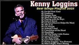 Best Songs Of Kenny Loggins - Kenny Loggins Greatest Hits Full Album 2021