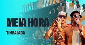 Timbalada - Meia Hora (Ao Vivo em Fortaleza: Vol 2/ 2022)