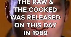 The Raw and the Cooked Anniversary