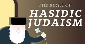 What is Hasidic Judaism? A Brief History of the Movement