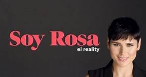 Rosa López - Soy Rosa (capítulo 1) El comienzo