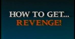 How to Get... Revenge! [1989] [Edutainment Videoguide]