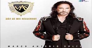 Marco Antonio Solís - MAS De Mis Recuerdos - Album Completo (2018) (Sonido HD - Mega)