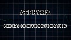 Asphyxia (Medical Condition)