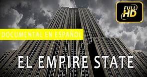 El Empire State | Documental en Español