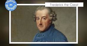 Frederick the Great - a short biography