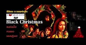 BLACK CHRISTMAS (Un Natale rosso sangue) film completo 1974 THRILLER