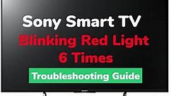 Sony TV Blinks Red Light 6 Times (I Found PROVEN Fixes!) - TechProfet