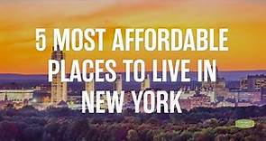 5 Most Affordable Places to Live in New York