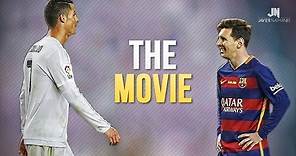 Cristiano Ronaldo vs Lionel Messi 2015/2016 The Movie ●HD●