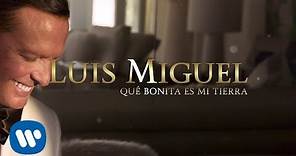 Luis Miguel - Que Bonita Es Mi Tierra (Lyric Video)