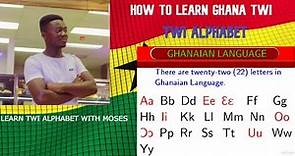 The Ghanaian Language (Asante Twi Alphabet Pronunciation) (Lesson 1).