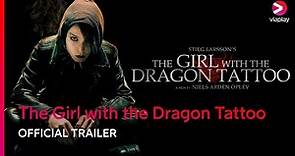 The Girl with the Dragon Tattoo | Official Trailer | Viaplay North America