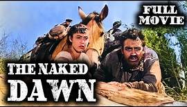 THE NAKED DAWN | Arthur Kennedy | Full Western Movie | English | Wild West | Free Movie