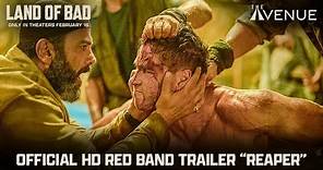 LAND OF BAD l Official Red Band Trailer l "Reaper" l Russell Crowe, Liam Hemsworth l Get Tickets Now