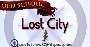 Lost City - OSRS 2007 - Easy Old School Runescape Quest Guide