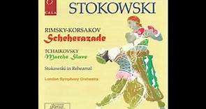 Leopold Stokowski Rimsky Korakov - Scheherazade, Rehearsal & Tchaikovsky - Marche Slave