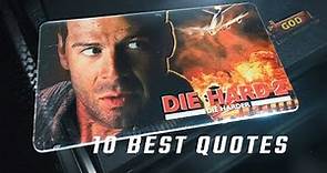 Die Hard 2 1990 - 10 Best Quotes
