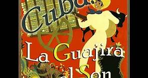 De Cuba, La Guajira y el Son - Various Artists (Full Album)
