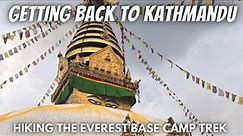 Pt. 7: Getting Back to Kathmandu | Hiking The Everest Base Camp Trek | EBC 2022