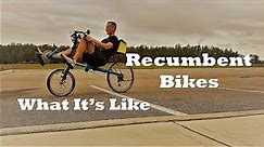 Recumbent Bikes - What It's Like