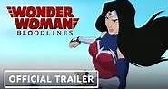 Wonder Woman Bloodlines - Official Exclusive Trailer